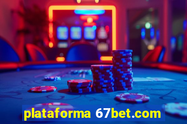 plataforma 67bet.com